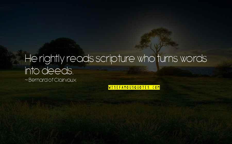 Ilocano Funny Quotes By Bernard Of Clairvaux: He rightly reads scripture who turns words into Ilocano Funny Quotes By Bernard Of Clairvaux: He rightly reads scripture who turns words into