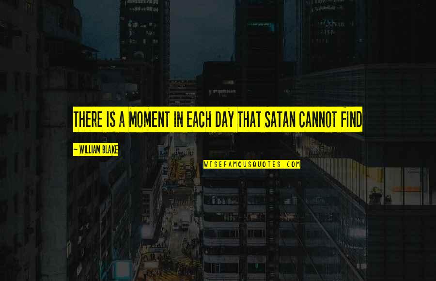 Ilocano Funny Quotes By William Blake: There is a Moment in each Day that Ilocano Funny Quotes By William Blake: There is a Moment in each Day that