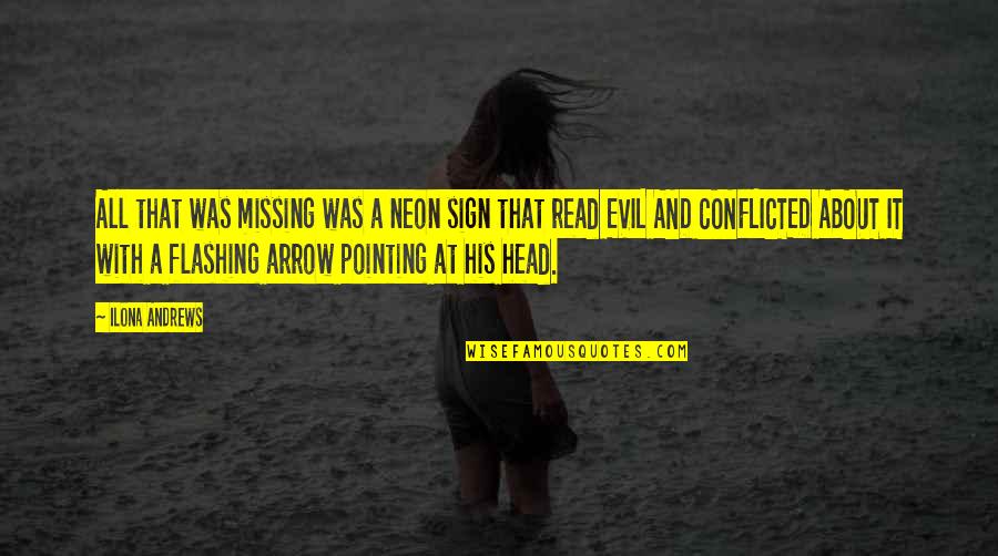Ilona Quotes By Ilona Andrews: All that was missing was a neon sign
