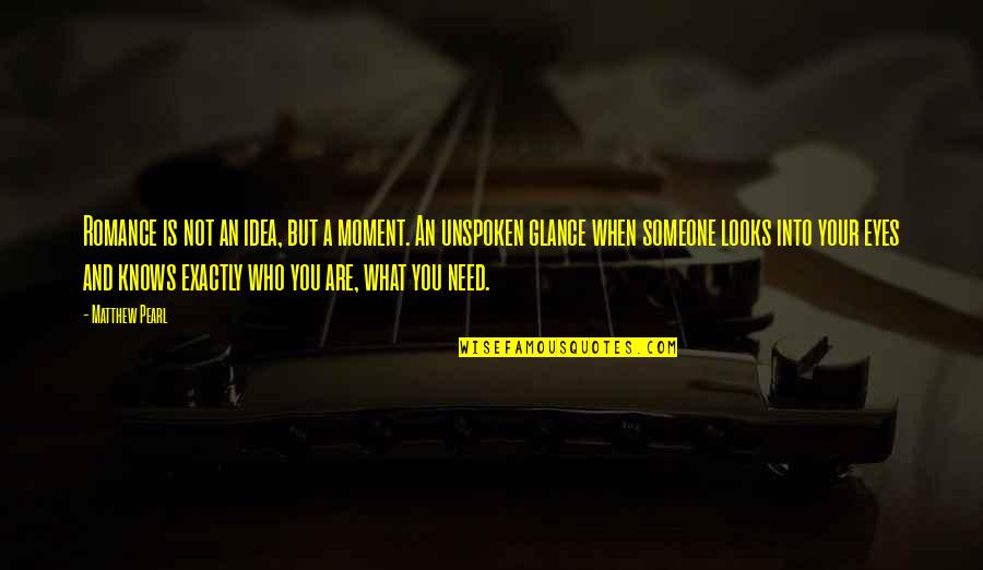 Ilp Quotes By Matthew Pearl: Romance is not an idea, but a moment. Ilp Quotes By Matthew Pearl: Romance is not an idea, but a moment.