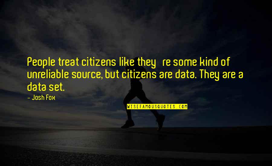 Ilustraci N Wikipedia Quotes By Josh Fox: People treat citizens like they're some kind of Ilustraci N Wikipedia Quotes By Josh Fox: People treat citizens like they're some kind of
