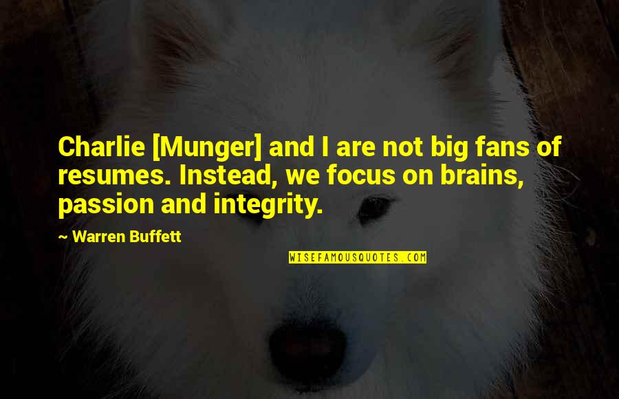 Ilya Abu Madi Quotes By Warren Buffett: Charlie [Munger] and I are not big fans