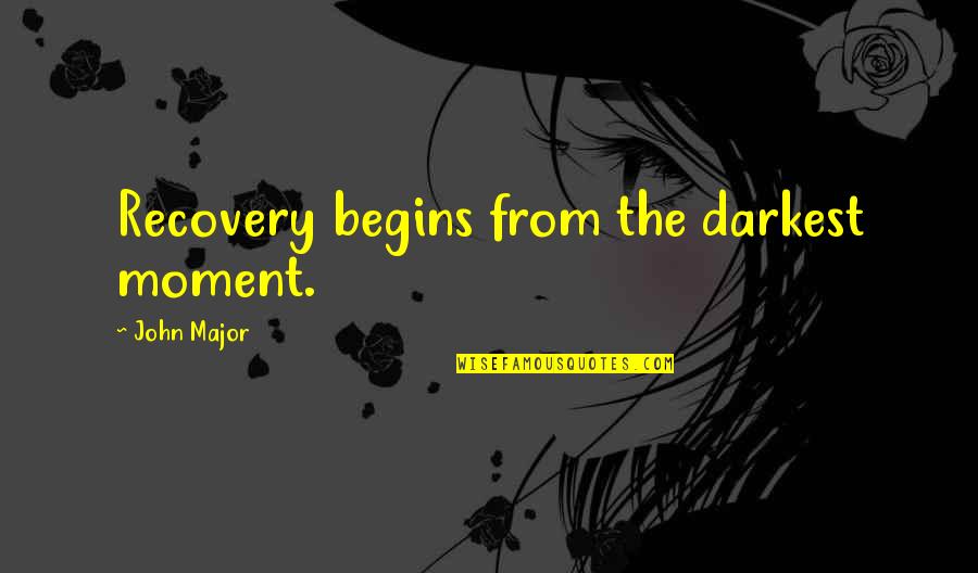 Im A Joke Quotes By John Major: Recovery begins from the darkest moment.