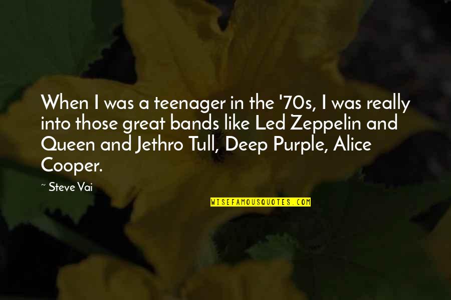 I'm A Queen Quotes By Steve Vai: When I was a teenager in the '70s, I'm A Queen Quotes By Steve Vai: When I was a teenager in the '70s,
