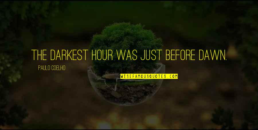 Im A Wolf Quotes By Paulo Coelho: The darkest hour was just before dawn. Im A Wolf Quotes By Paulo Coelho: The darkest hour was just before dawn.