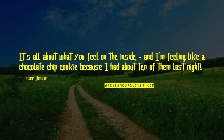 I'm All About You Quotes By Amber Benson: It's all about what you feel on the