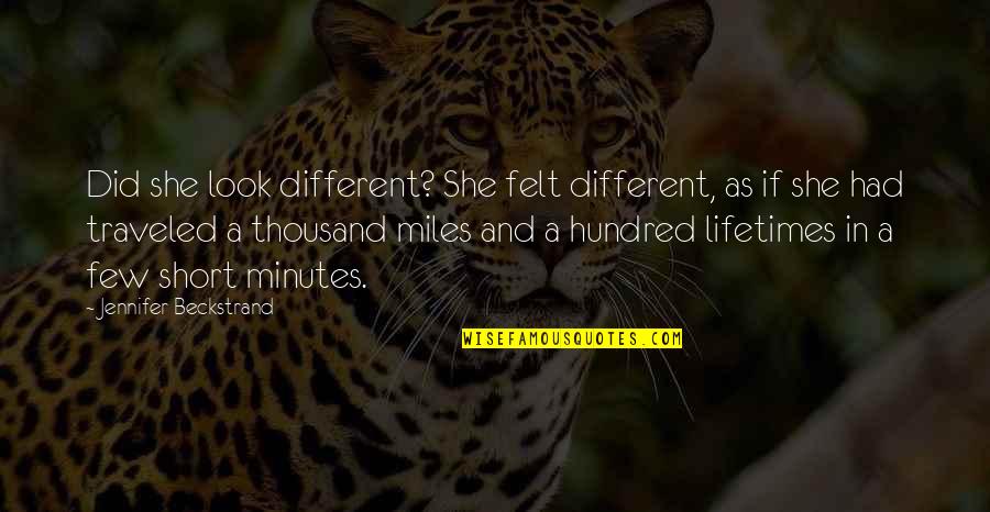 I'm Changing My Life Quotes By Jennifer Beckstrand: Did she look different? She felt different, as