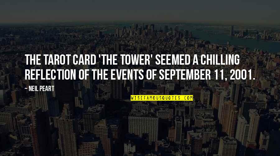 I'm Chilling Quotes By Neil Peart: The tarot card 'The Tower' seemed a chilling