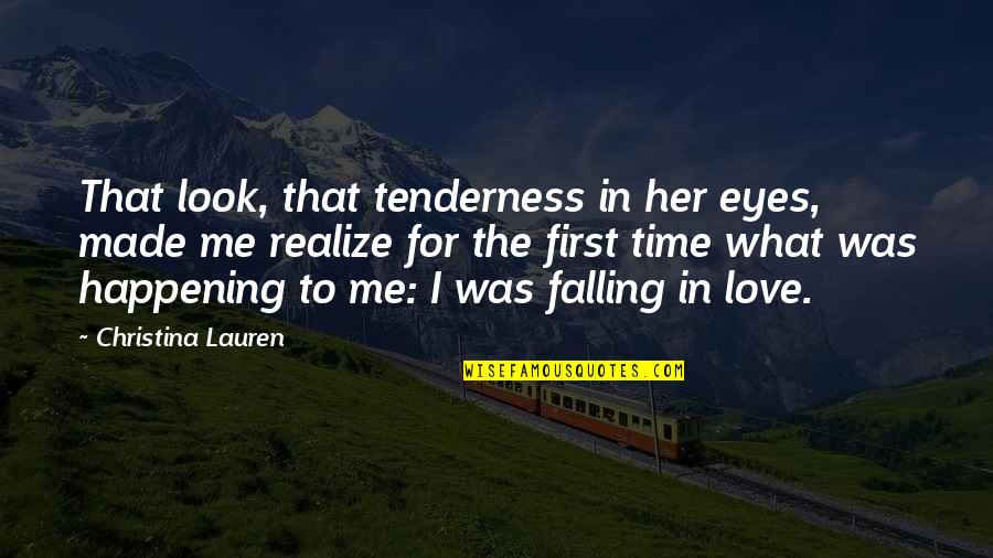 I'm Falling For Her Quotes By Christina Lauren: That look, that tenderness in her eyes, made