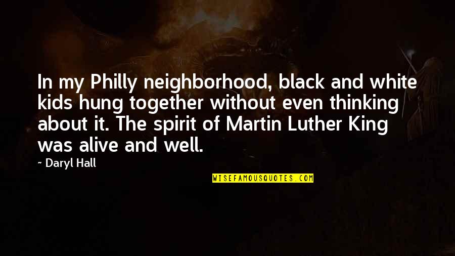I'm From Philly Quotes By Daryl Hall: In my Philly neighborhood, black and white kids