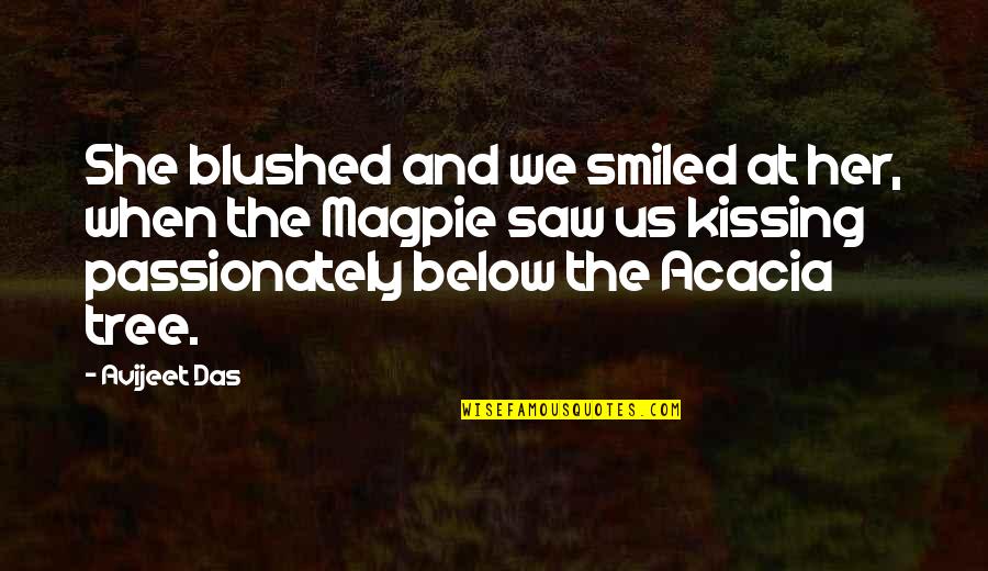 I'm Glad You're Back Quotes By Avijeet Das: She blushed and we smiled at her, when