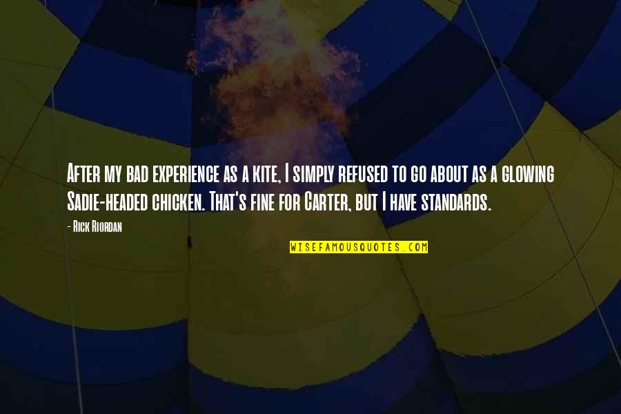 I'm Glowing Quotes By Rick Riordan: After my bad experience as a kite, I