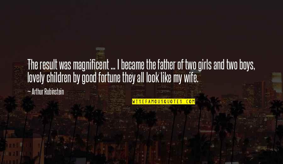 I'm Good Girl Quotes By Arthur Rubinstein: The result was magnificent ... I became the