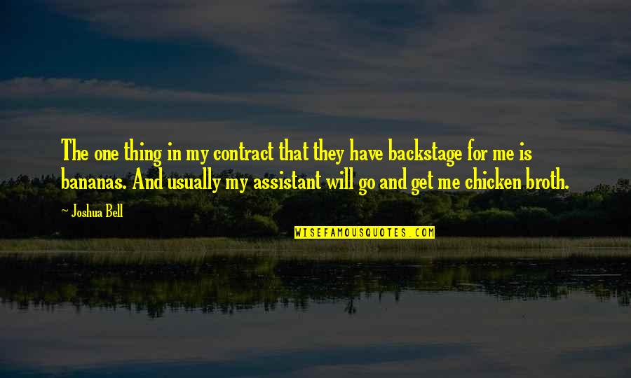 I'm Just Gonna Fall Back Quotes By Joshua Bell: The one thing in my contract that they
