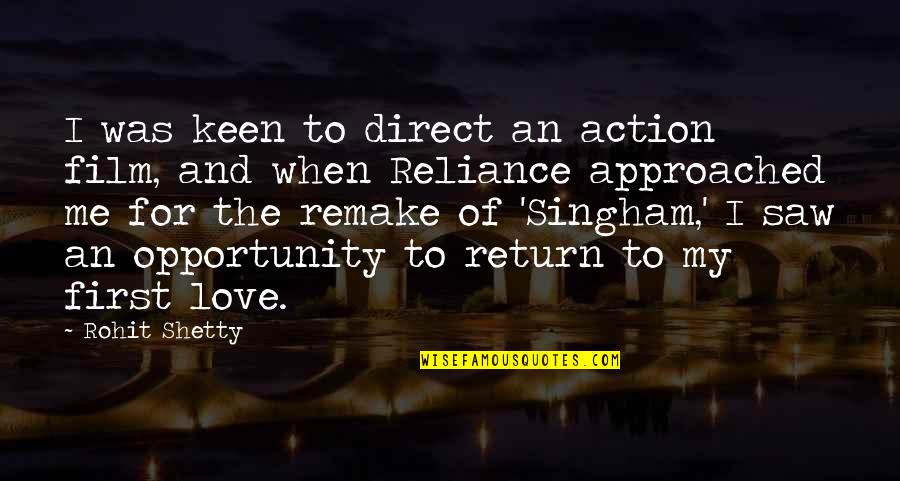 I'm Keen Quotes By Rohit Shetty: I was keen to direct an action film,
