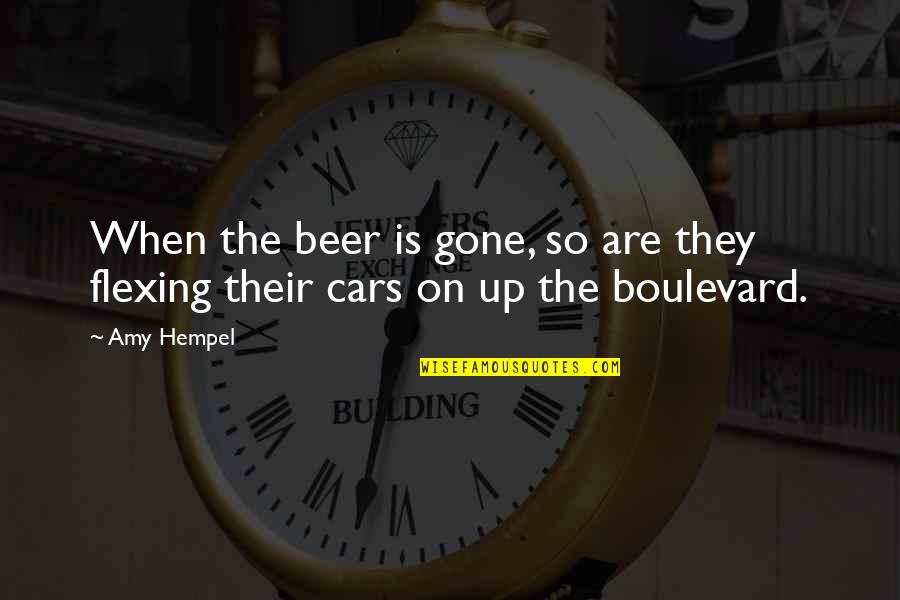 Im Not A Charity Case Quotes By Amy Hempel: When the beer is gone, so are they