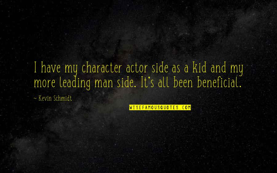 Im Not A One Night Stand Kind Of Girl Quotes By Kevin Schmidt: I have my character actor side as a