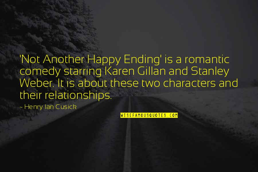 I'm Not Nice Anymore Quotes By Henry Ian Cusick: 'Not Another Happy Ending' is a romantic comedy