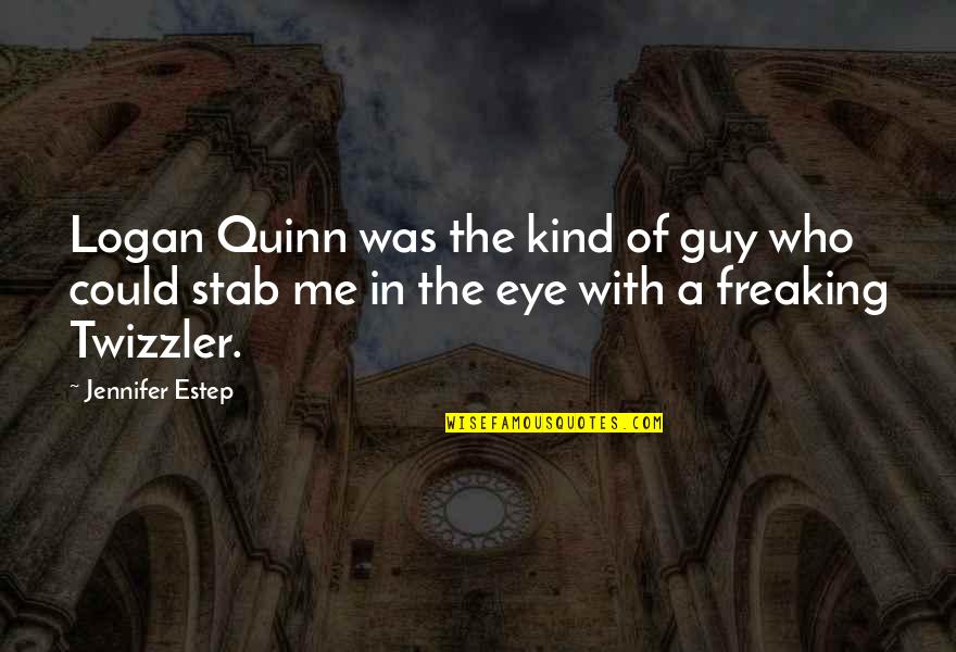 I'm Not That Kind Of Guy Quotes By Jennifer Estep: Logan Quinn was the kind of guy who