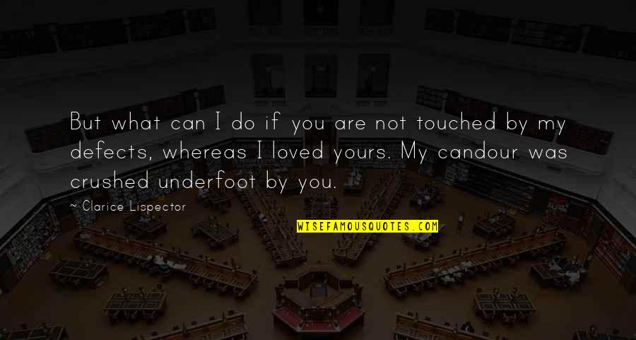 I'm Not Yours Quotes By Clarice Lispector: But what can I do if you are I'm Not Yours Quotes By Clarice Lispector: But what can I do if you are