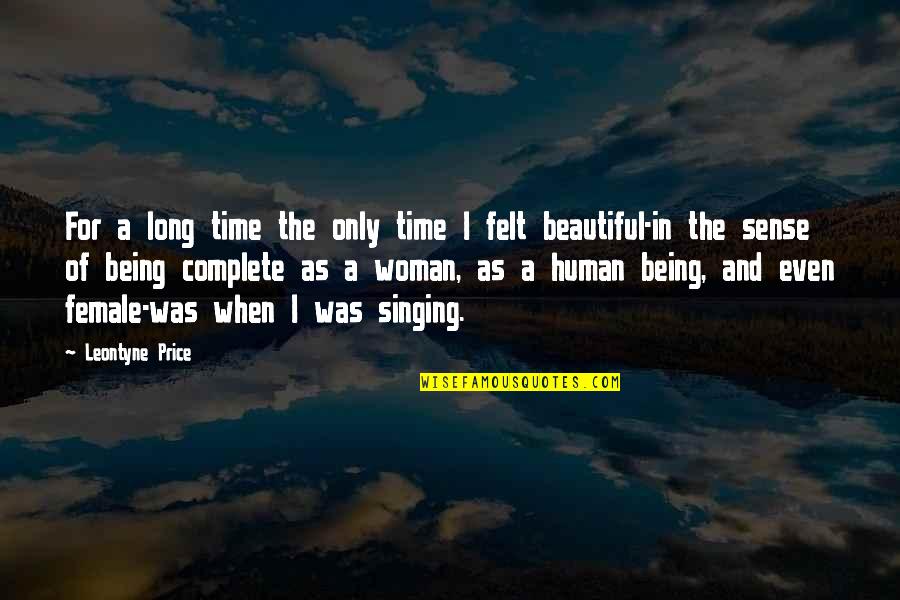 I'm Only Human Quotes By Leontyne Price: For a long time the only time I