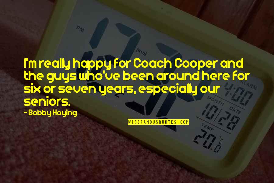 I'm Really Happy Quotes By Bobby Hoying: I'm really happy for Coach Cooper and the