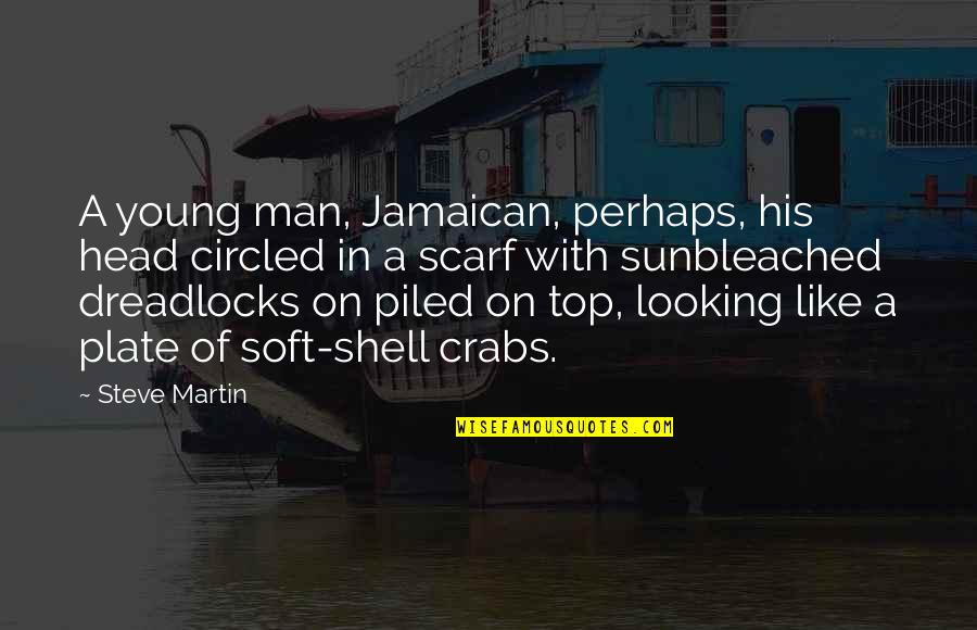 Im Sad But Im Ok Quotes By Steve Martin: A young man, Jamaican, perhaps, his head circled Im Sad But Im Ok Quotes By Steve Martin: A young man, Jamaican, perhaps, his head circled