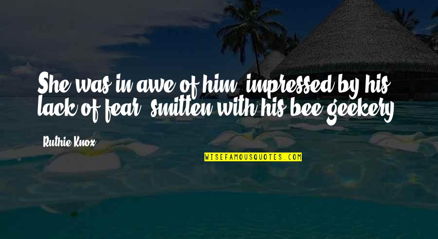 I'm Smitten Quotes By Ruthie Knox: She was in awe of him, impressed by