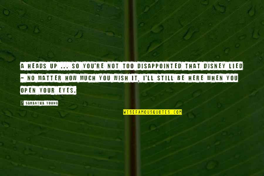 I'm So Disappointed Quotes By Samantha Young: A heads up ... so you're not too