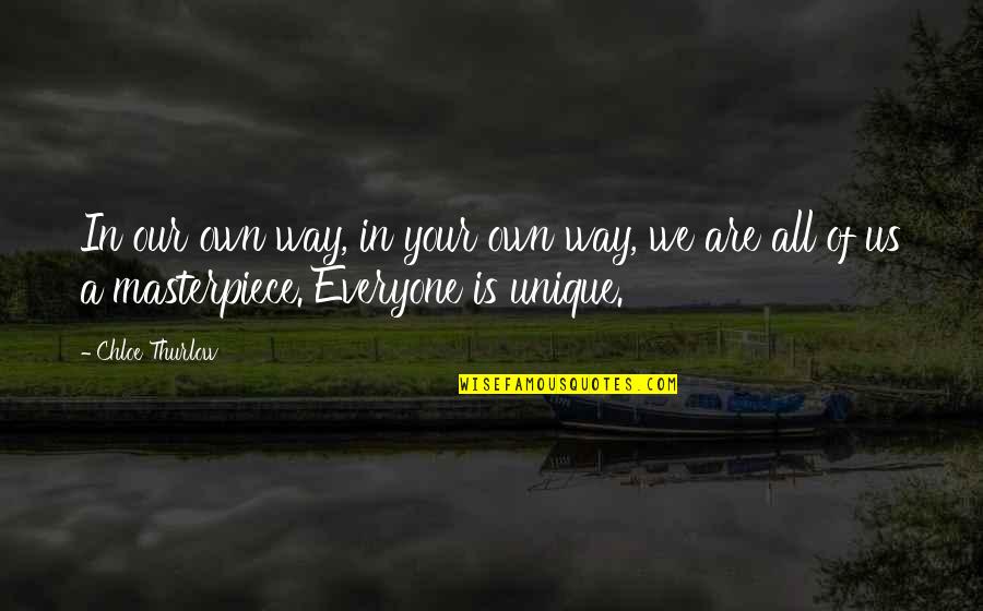 I'm So Unique Quotes By Chloe Thurlow: In our own way, in your own way,