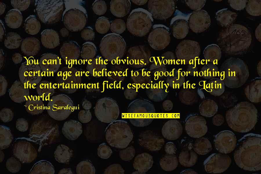 I'm Sorry I Ruined Everything Quotes By Cristina Saralegui: You can't ignore the obvious. Women after a I'm Sorry I Ruined Everything Quotes By Cristina Saralegui: You can't ignore the obvious. Women after a