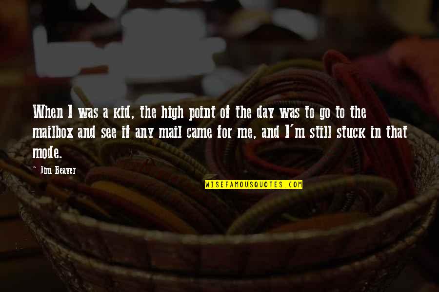 I'm Still Me Quotes By Jim Beaver: When I was a kid, the high point I'm Still Me Quotes By Jim Beaver: When I was a kid, the high point