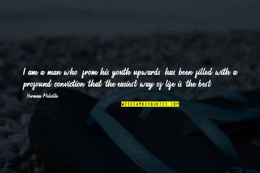 I'm The Best Man Quotes By Herman Melville: I am a man who, from his youth