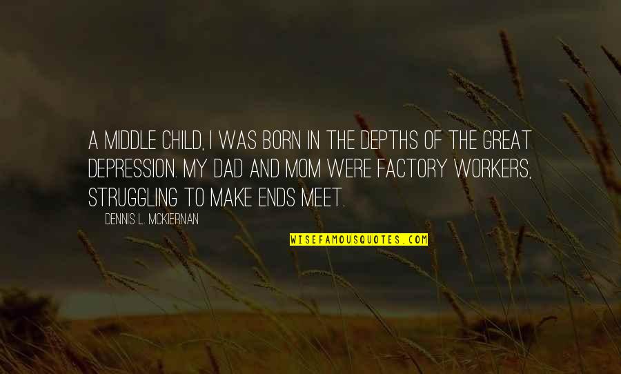 I'm The Middle Child Quotes By Dennis L. McKiernan: A middle child, I was born in the