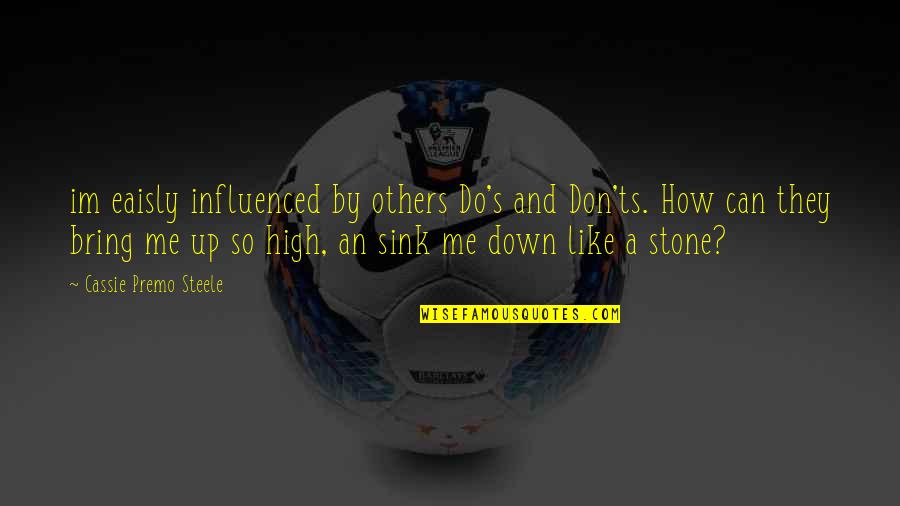 Im There Quotes By Cassie Premo Steele: im eaisly influenced by others Do's and Don'ts. Im There Quotes By Cassie Premo Steele: im eaisly influenced by others Do's and Don'ts.
