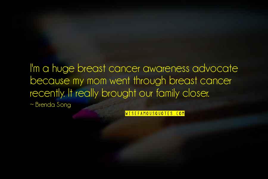 I'm Through Quotes By Brenda Song: I'm a huge breast cancer awareness advocate because