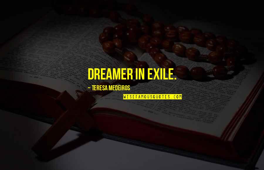 I'm Waiting For You Baby Quotes By Teresa Medeiros: Dreamer in Exile. I'm Waiting For You Baby Quotes By Teresa Medeiros: Dreamer in Exile.