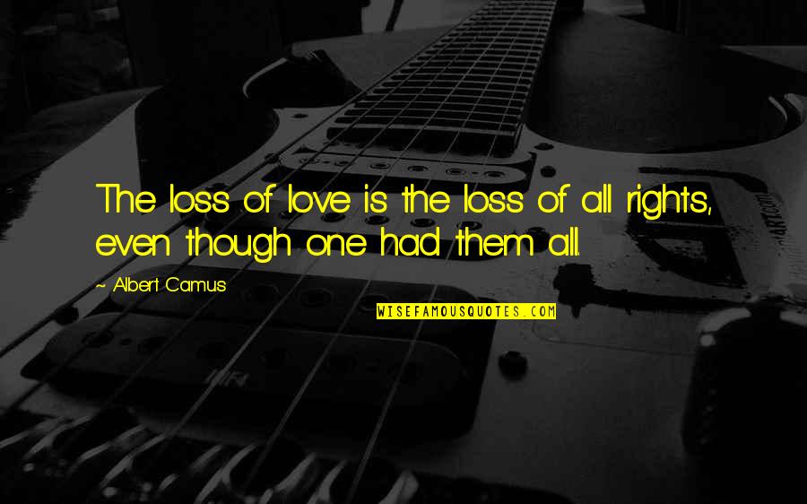 Image And Likeness Quotes By Albert Camus: The loss of love is the loss of