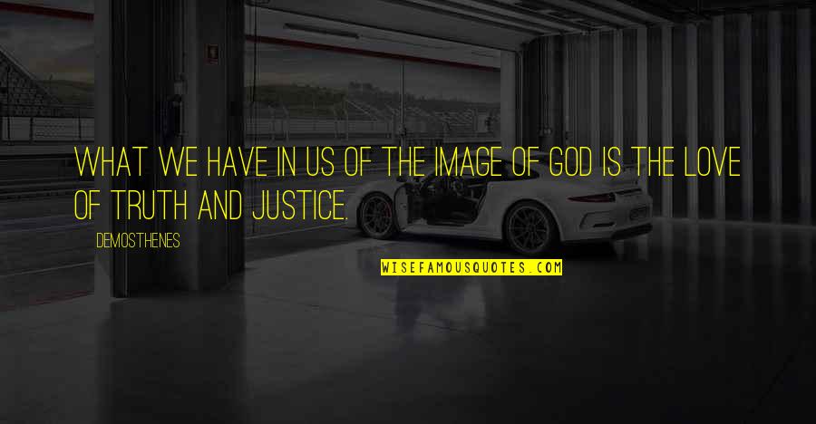 Image Of Love Quotes By Demosthenes: What we have in us of the image