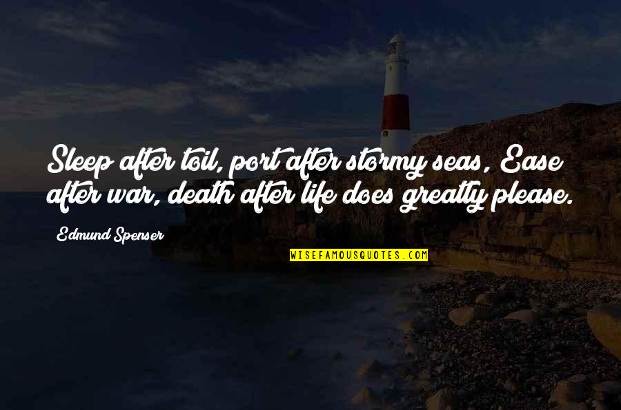 Image Text Quotes By Edmund Spenser: Sleep after toil, port after stormy seas, Ease