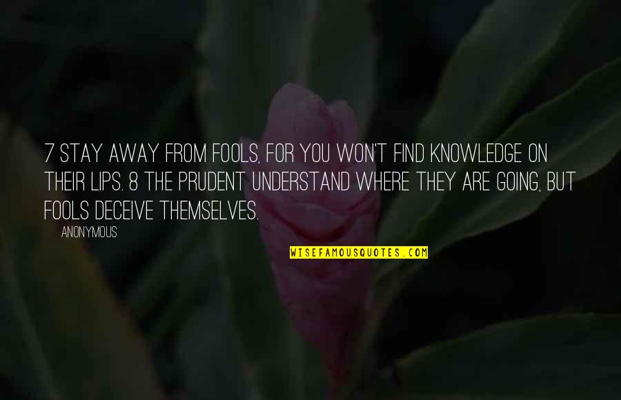 Imagemagick Quotes By Anonymous: 7 Stay away from fools, for you won't