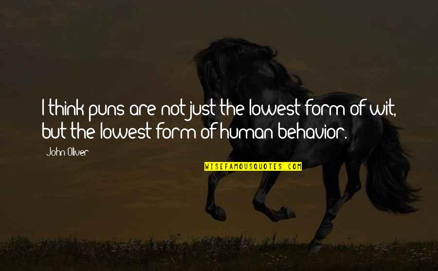 Imagenes Para Quotes By John Oliver: I think puns are not just the lowest