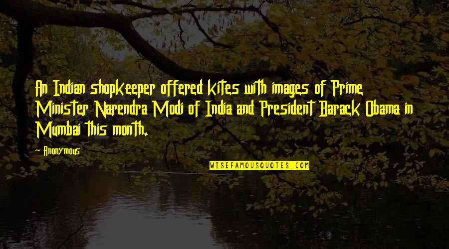 Images An Quotes By Anonymous: An Indian shopkeeper offered kites with images of
