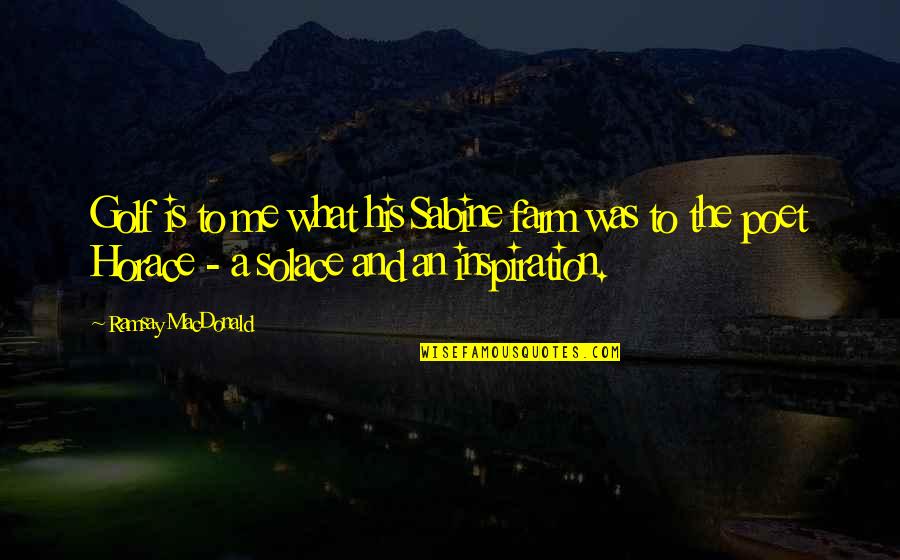 Images For Business Quotes By Ramsay MacDonald: Golf is to me what his Sabine farm Images For Business Quotes By Ramsay MacDonald: Golf is to me what his Sabine farm