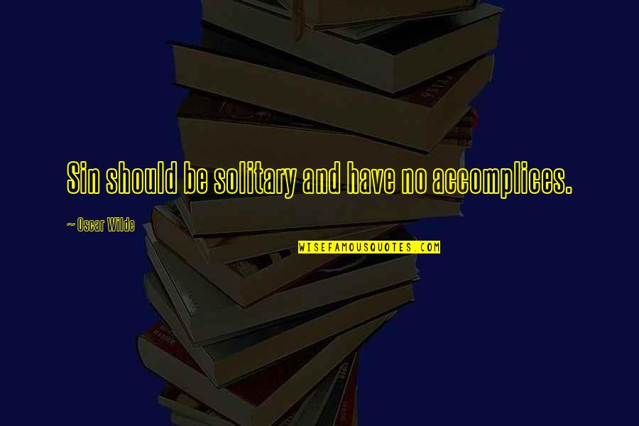 Images For Morning Quotes By Oscar Wilde: Sin should be solitary and have no accomplices. Images For Morning Quotes By Oscar Wilde: Sin should be solitary and have no accomplices.