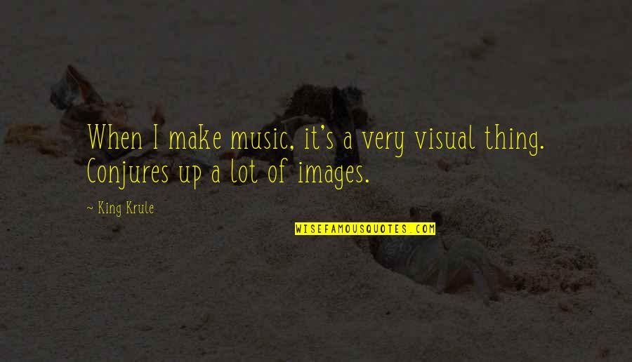Images For Music Quotes By King Krule: When I make music, it's a very visual