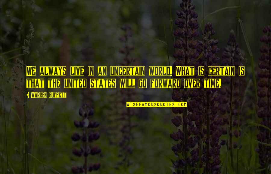 Images Of Beautiful Life Quotes By Warren Buffett: We always live in an uncertain world. What Images Of Beautiful Life Quotes By Warren Buffett: We always live in an uncertain world. What