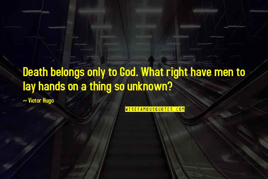 Images Of Christmas Blessings Quotes By Victor Hugo: Death belongs only to God. What right have