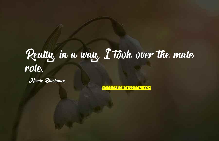 Images Of Jesus Christ And Quotes By Honor Blackman: Really, in a way, I took over the Images Of Jesus Christ And Quotes By Honor Blackman: Really, in a way, I took over the
