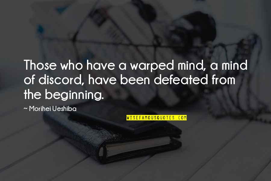 Images Of Jesus Quotes By Morihei Ueshiba: Those who have a warped mind, a mind